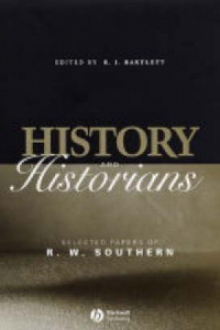 Könyv History and Historians: Selected Papers of R.W. So uthern R. W. Southern
