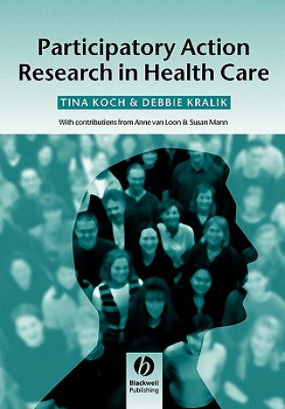 Carte Participatory Action Research in Health Care Tina Koch