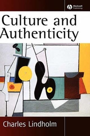 Книга Culture and Authenticity Charles Lindholm