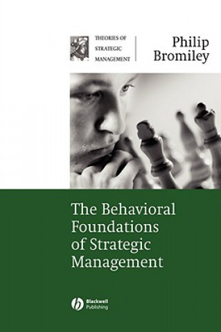 Könyv Behavioral Foundations of Strategic Management Philip Bromiley
