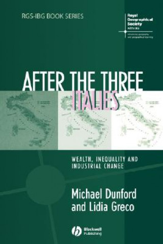 Kniha After the Three Italies - Wealth, Inequality and Industrial Change Michael Dunford