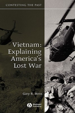 Libro Vietnam: Explaining America's Lost War Gary R. Hess