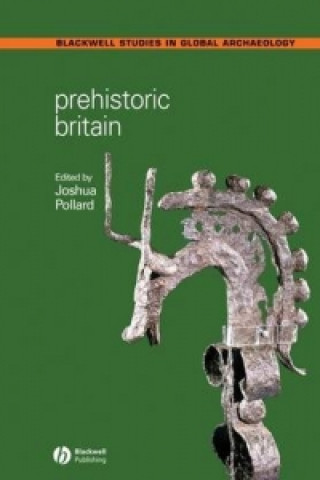 Książka Prehistoric Britain Joshua Pollard