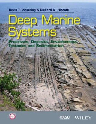 Carte Deep Marine Systems - Processes, Deposits, Environments, Tectonics and Sedimentation Kevin Pickering