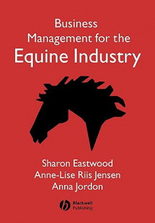 Kniha Business Management for the Equine Industry Sharon Eastwood