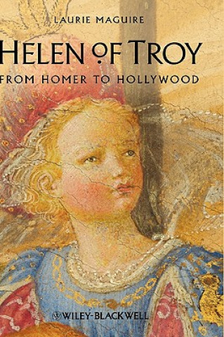 Carte Helen of Troy - From Homer to Hollywood Laurie Maguire