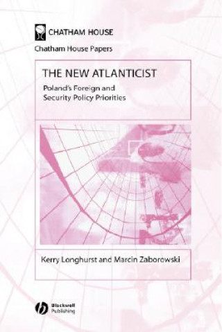 Carte New Atlanticist - Poland's Foreign and Security Policy Priorities Kerry Longhurst