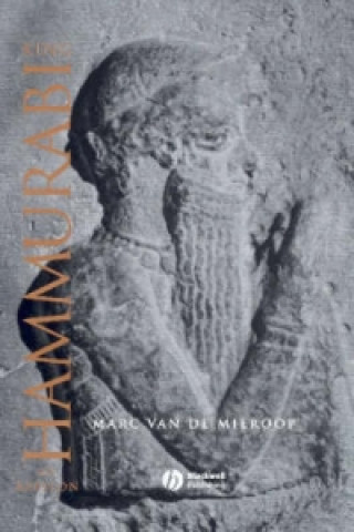 Carte King Hammurabi of Babylon Marc Van De Mieroop