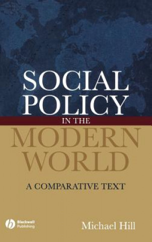 Kniha Social Policy in the Modern World Michael Hill