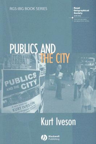 Könyv Publics and the City Kurt Iveson