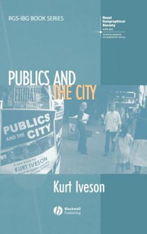 Knjiga Publics and the City Kurt Iveson