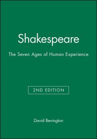 Buch Shakespeare: The Seven Ages of Human Experience, Second Edition David Bevington