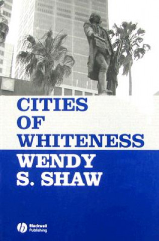 Книга Cities of Whiteness Wendy S. Shaw