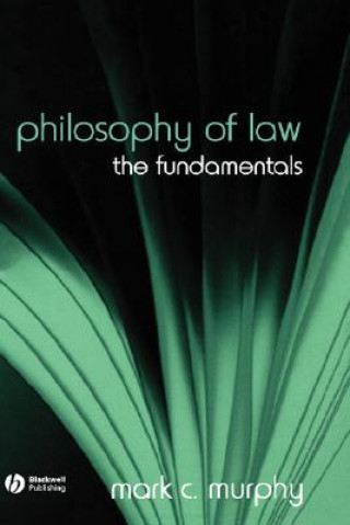 Könyv Philosophy of Law Mark C. Murphy