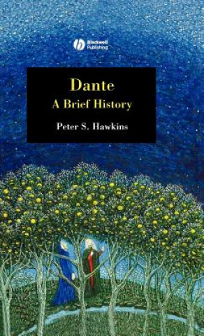 Könyv Dante - A Brief History Peter Hawkins