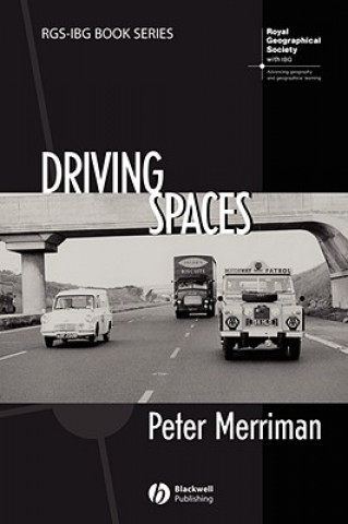 Βιβλίο Driving Spaces - A Cultural-Historical Geography of England's M1 Motorway Peter Merriman