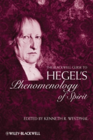 Kniha Blackwell Guide to Hegel's Phenomenology of Spirit Kenneth R. Westphal