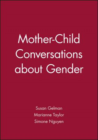 Könyv Mother - Child Conversations about Gender Susan Gelman