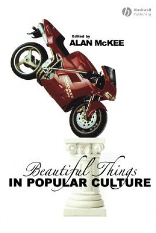 Könyv Beautiful Things in Popular Culture Alan Mckee