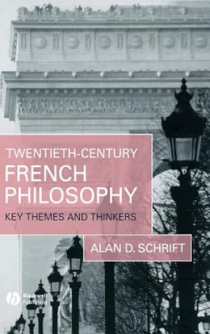 Kniha Twentieth-century French Philosophy Alan Schrift