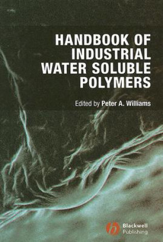 Carte Handbook of Industrial Water Soluble Polymers Peter A. Williams