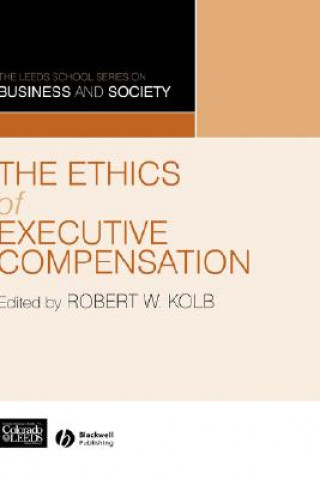 Könyv Ethics of Executive Compensation Robert W. Kolb