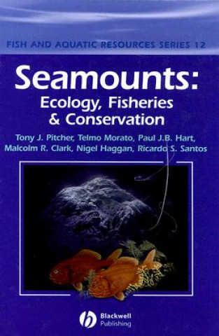 Книга Seamounts - Ecology, Fisheries and Conservation Pitcher