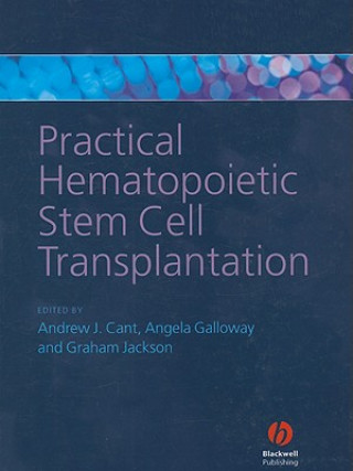 Könyv Practical Hematopoietic Stem Cell Transplantation Andrew J. Cant