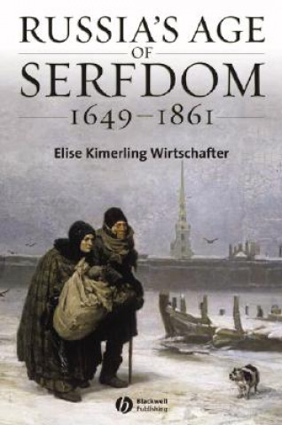 Könyv Russia's Age of Serfdom 1649-1861 Elise Kimerling Wirtschafter