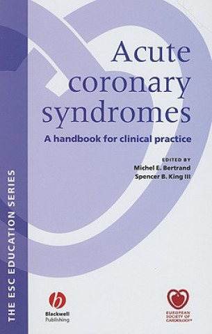 Carte Acute coronary syndromes: A Handbook for Clinical Practice Spencer B. King