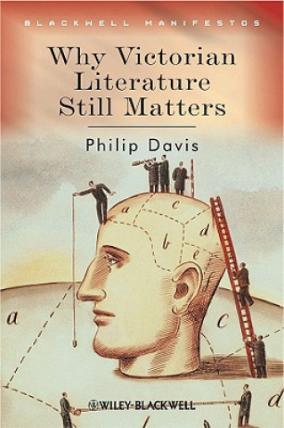 Buch Why Victorian Literature Still Matters Philip Davis