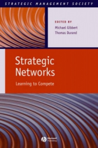Carte Strategic Networks - Learning to Compete Michael Gibbert