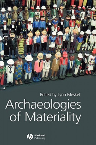 Kniha Archaeologies of Materiality Meskell