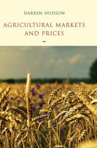 Kniha Agricultural Markets and Prices Darren Hudson