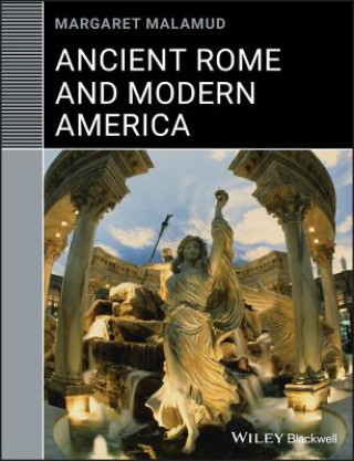 Buch Ancient Rome and Modern America Margaret Malamud