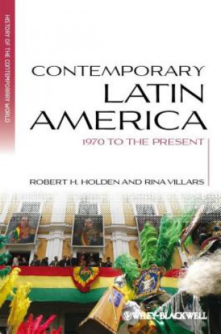 Kniha Contemporary Latin America - 1970 to the Present Robert H. Holden