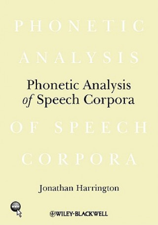 Książka Phonetic Analysis of Speech Corpora Jonathan Harrington