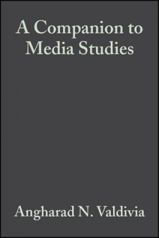 Könyv Companion to Media Studies Valdivia
