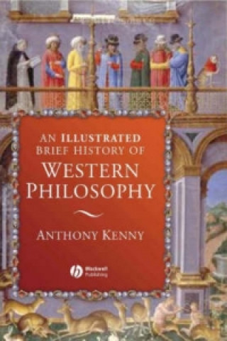 Kniha Illustrated Brief History of Western Philosophy Anthony Kenny