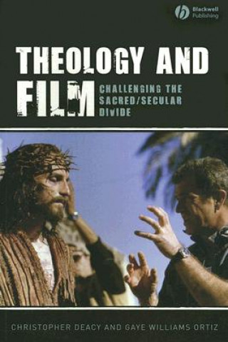 Knjiga Theology and Film - Challenging the Sacred/Secular  Divide Christopher Deacy