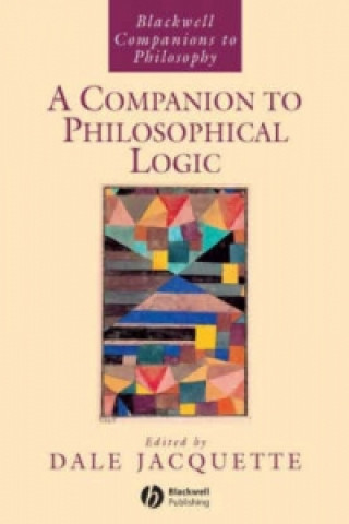 Könyv Companion to Philosophical Logic (Blackwell Comp anions to Philosophy) Dale Jacquette