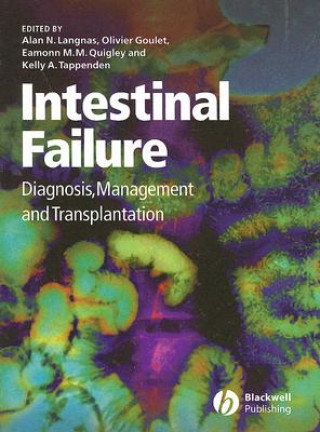 Könyv Intestinal Failure - Diagnosis, Management and Transplantation Alan Langnas