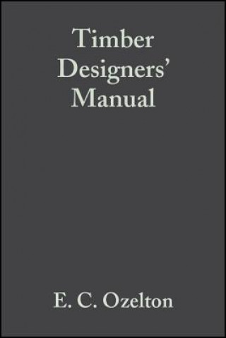 Carte Timber Designers Manual 3e E. C. Ozelton