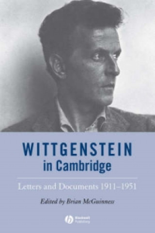 Kniha Wittgenstein in Cambridge - Letters and Documents 1911-1951 4e Brian Mcguinness