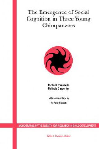 Carte Emergence of Social Cognition in Three Young Chimpanzees Michael Tomasello