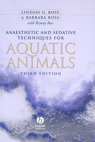 Kniha Anaesthetic and Sedative Techniques for Aquatic Animals 3e Lindsay G. Ross