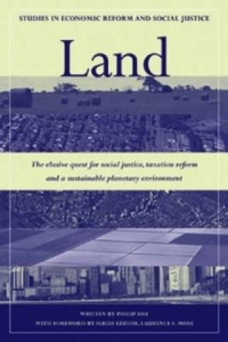 Carte Land the Elusive - The Elusive Quest for Social Social Justice, Taxation Reform and a Sustainable Planetary Environment Philip Day