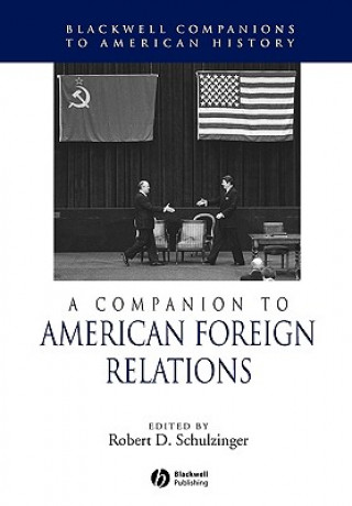 Carte Companion to American Foreign Relations Schulzinger