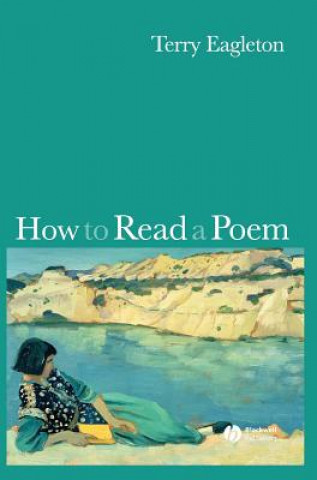 Kniha How to Read a Poem Terry Eagleton