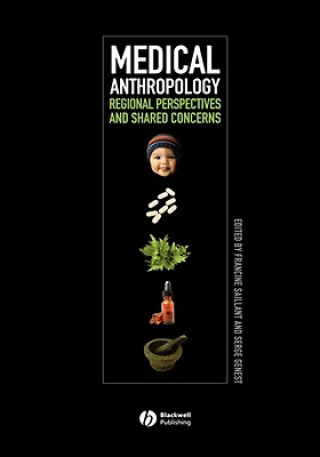 Libro Medical Anthropology: Regional Perspectives and Shared Concerns Francine Saillant